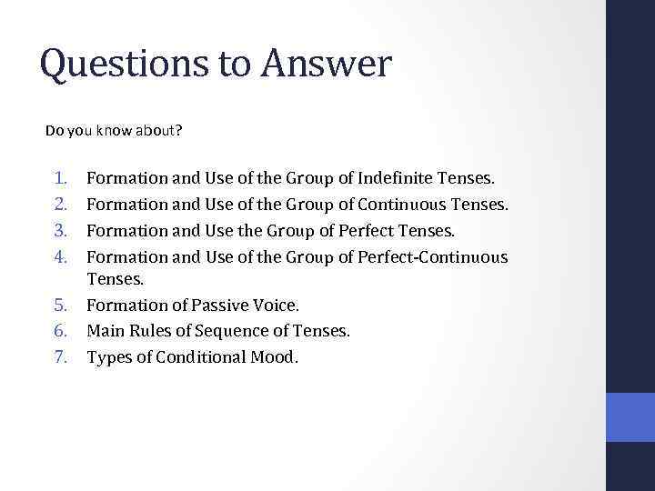 Questions to Answer Do you know about? 1. 2. 3. 4. 5. 6. 7.