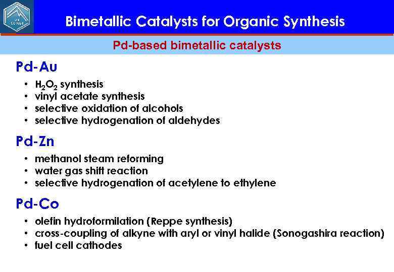 Bimetallic Catalysts for Organic Synthesis Pd-based bimetallic catalysts Pd-Au • • H 2 O