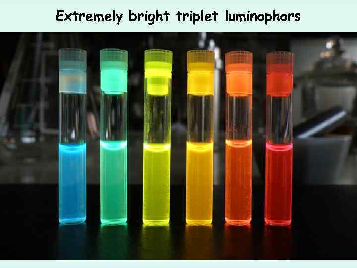 Extremely bright triplet luminophors 490 nm 605 nm 594 nm 649 nm Φ =