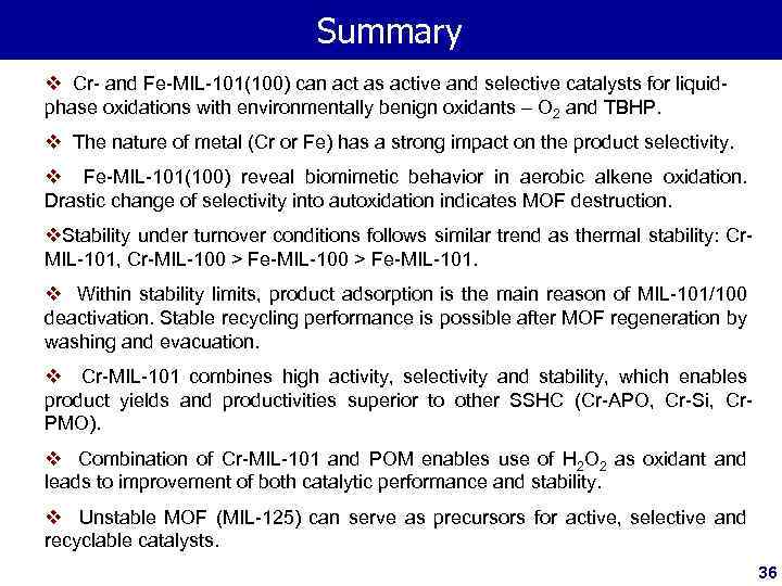 Summary Cr- and Fe-MIL-101(100) can act as active and selective catalysts for liquidphase oxidations