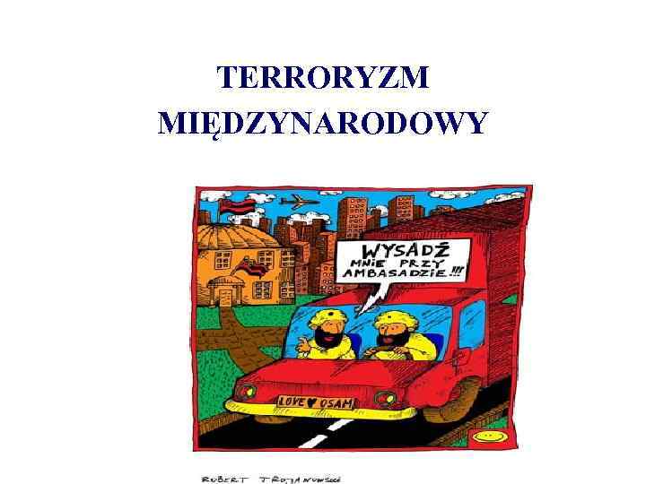 TERRORYZM MIĘDZYNARODOWY 