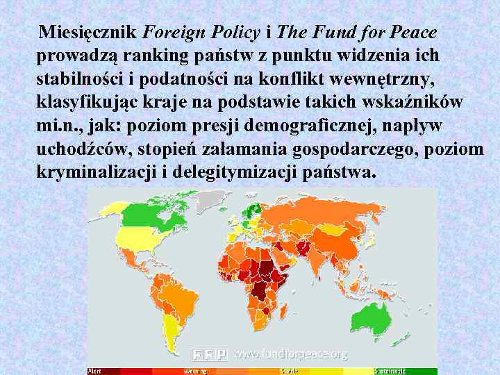  Miesięcznik Foreign Policy i The Fund for Peace prowadzą ranking państw z punktu
