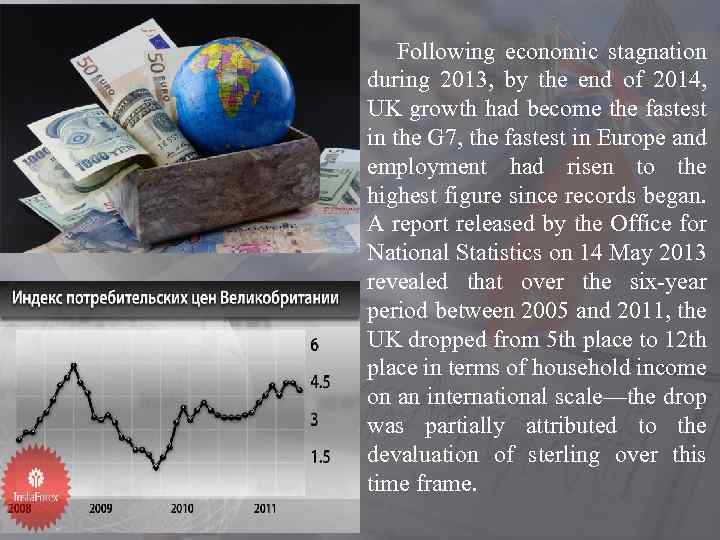 Following economic stagnation during 2013, by the end of 2014, UK growth had become