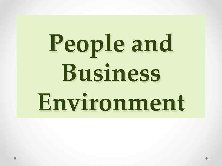 People and Business Environment 