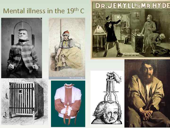 Mental illness in the 19 th C 