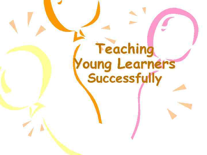 Teaching Young Learners Successfully 