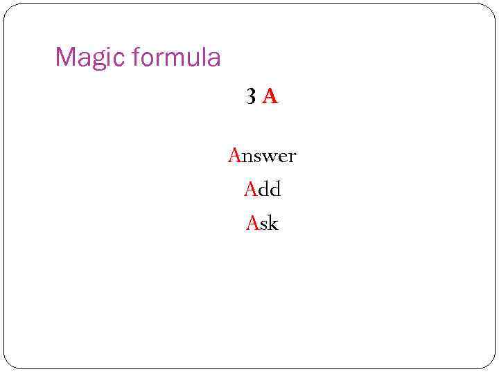 Magic formula 3 A Answer Add Ask 