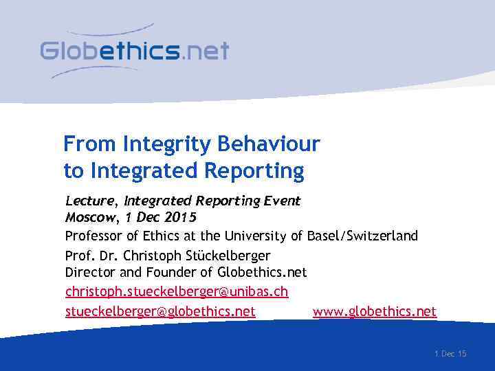 From Integrity Behaviour to Integrated Reporting Lecture, Integrated Reporting Event Moscow, 1 Dec 2015