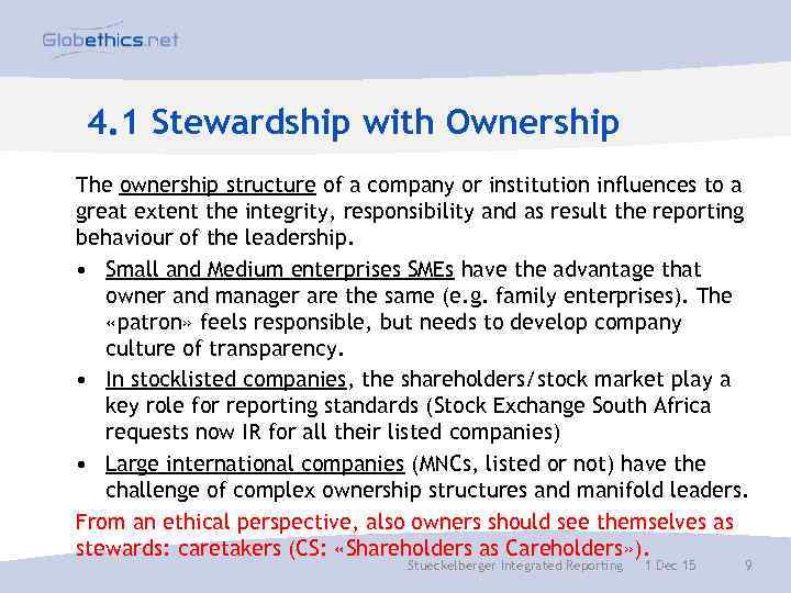 4. 1 Stewardship with Ownership The ownership structure of a company or institution influences