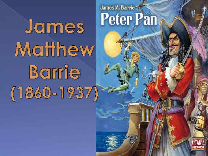 James Matthew Barrie (1860 -1937) tf 