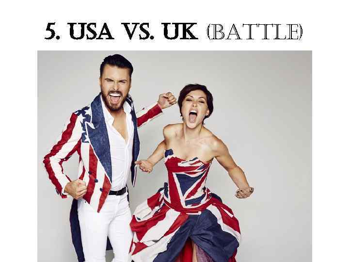 5. usa vs. uk (battle) 