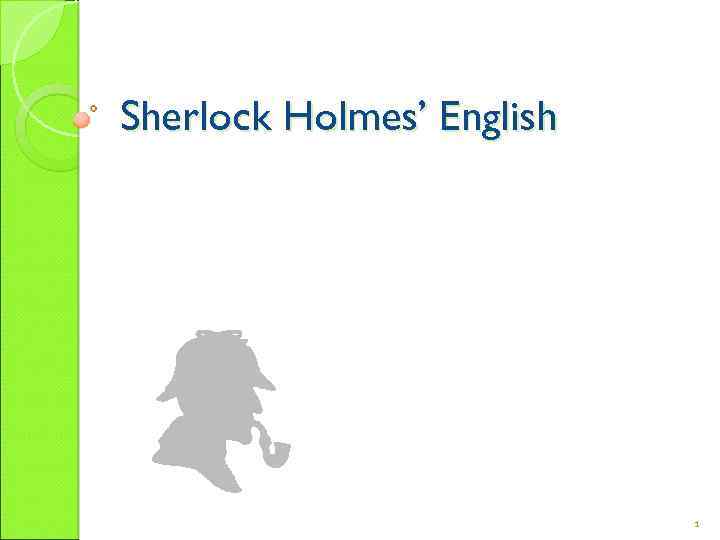 Sherlock Holmes’ English 1 