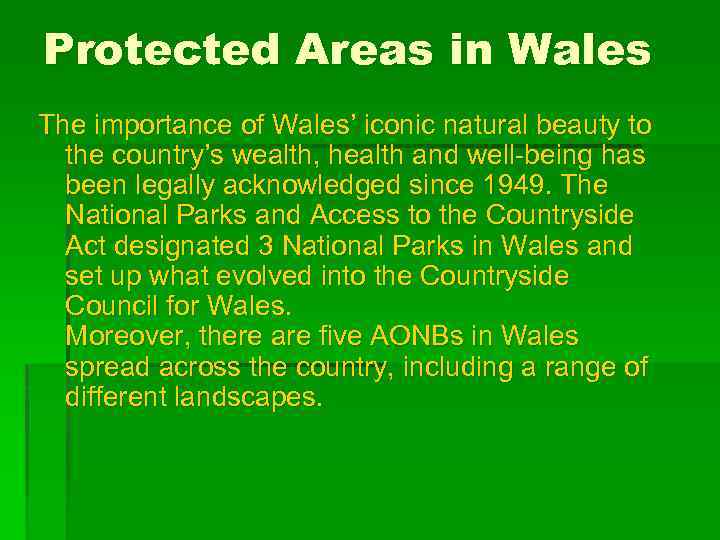 Protected Areas in Wales The importance of Wales’ iconic natural beauty to the country’s