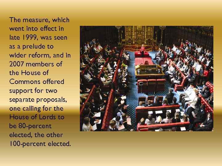 The measure, which went into effect in late 1999, was seen as a prelude