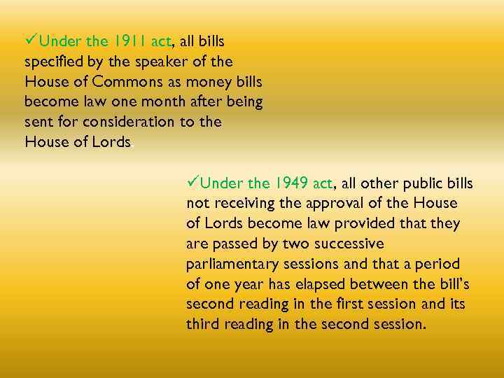 üUnder the 1911 act, all bills specified by the speaker of the House of