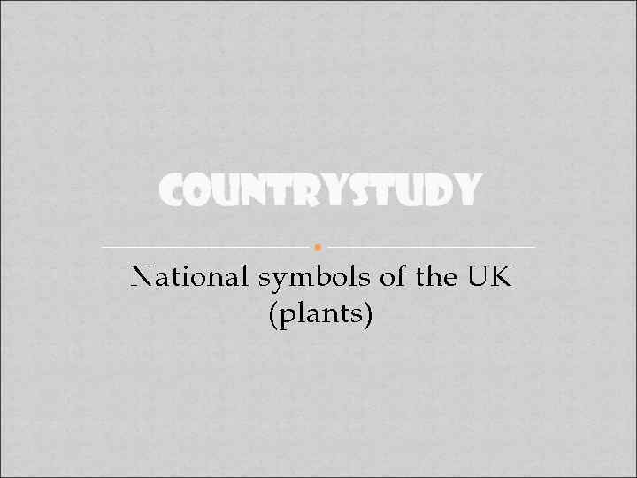 Countrystudy National symbols of the UK (plants) 