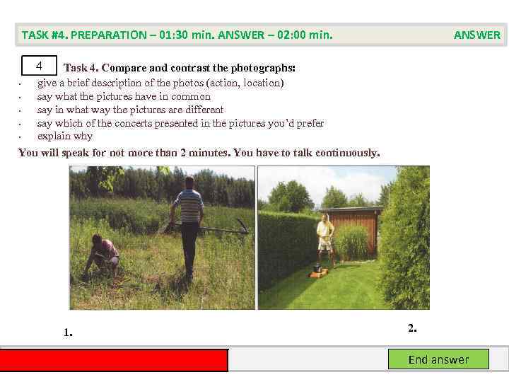 TASK #4. PREPARATION – 01: 30 min. ANSWER – 02: 00 min. ANSWER 4