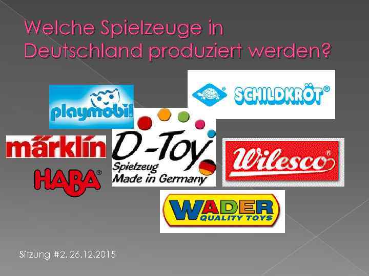 Welche Spielzeuge in Deutschland produziert werden? Sitzung #2, 26. 12. 2015 
