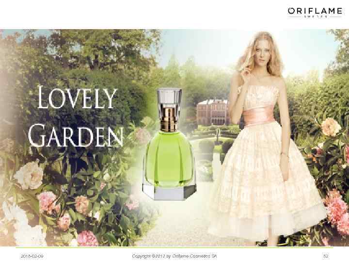 2018 -02 -09 Copyright © 2012 by Oriflame Cosmetics SA 52 
