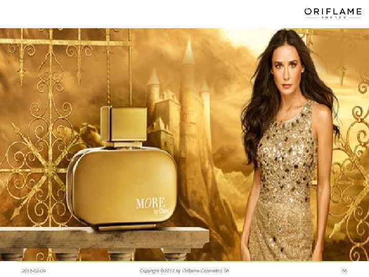 2018 -02 -09 Copyright © 2012 by Oriflame Cosmetics SA 58 