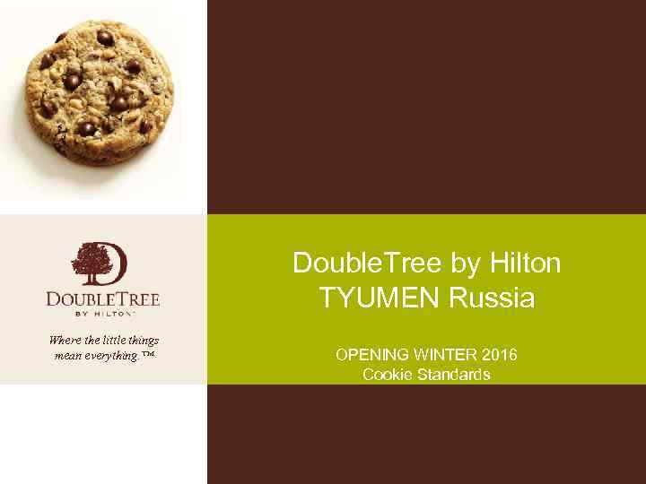 Double. Tree by Hilton TYUMEN Russia Where the little things mean everything. ™ OPENING