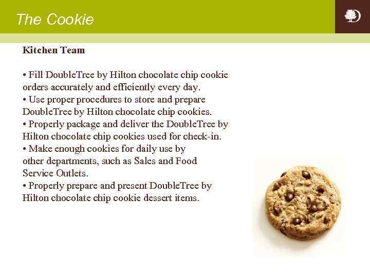 The Cookie Kitchen Team • Fill Double. Tree by Hilton chocolate chip cookie orders