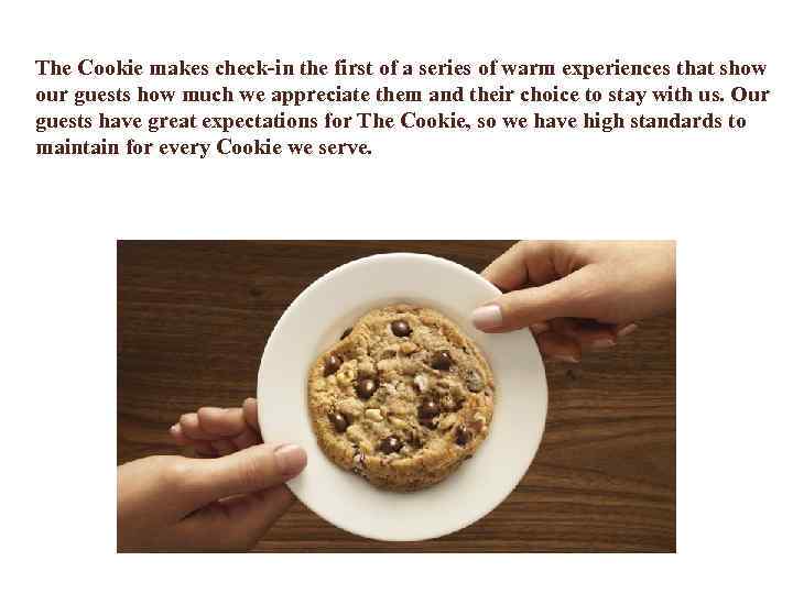 The Cookie makes check-in the first of a series of warm experiences that show