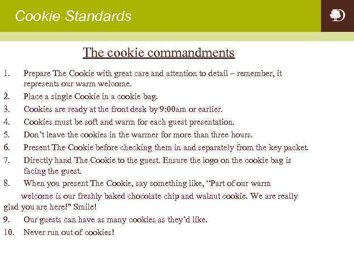 Cookie Standards The cookie commandments 1. Prepare The Cookie with great care and attention