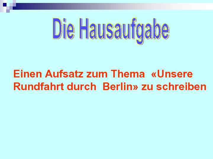 Einen Aufsatz zum Thema «Unsere Rundfahrt durch Berlin» zu schreiben 