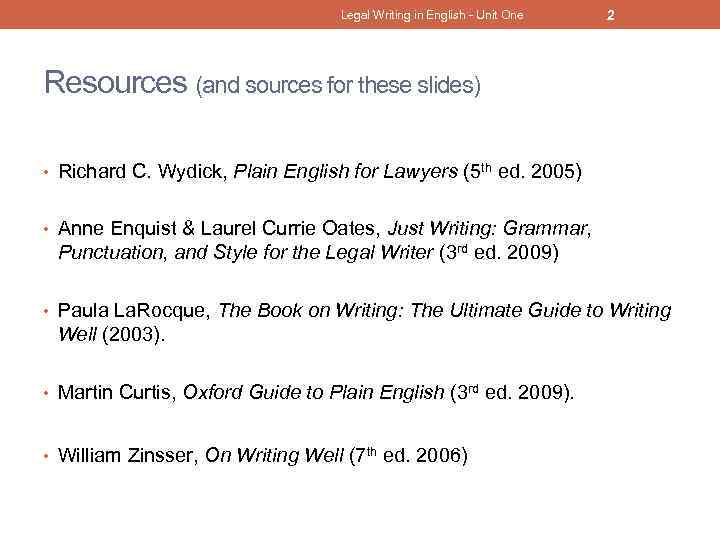 Legal Writing in English - Unit One 2 Resources (and sources for these slides)