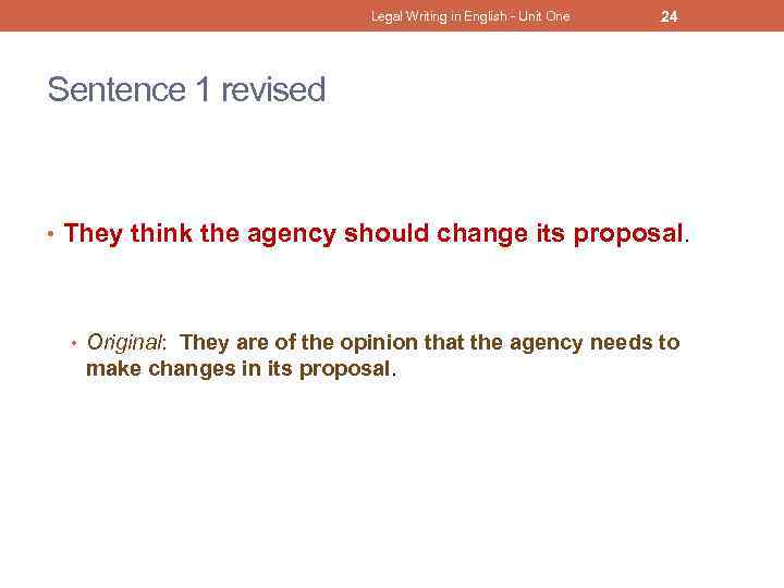 Legal Writing in English - Unit One 24 Sentence 1 revised • They think