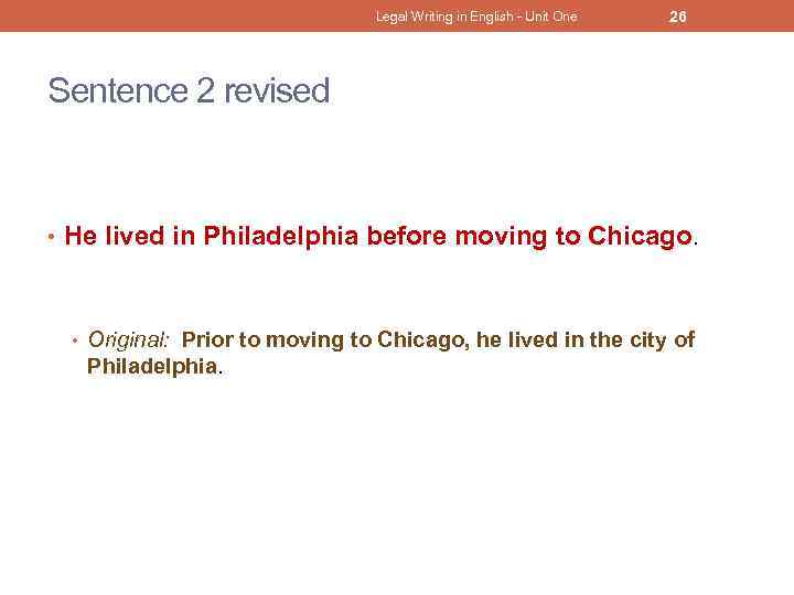 Legal Writing in English - Unit One 26 Sentence 2 revised • He lived