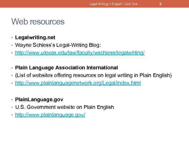Legal Writing in English - Unit One 3 Web resources • Legalwriting. net •