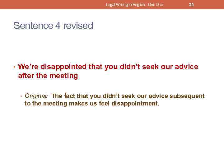 Legal Writing in English - Unit One 30 Sentence 4 revised • We’re disappointed