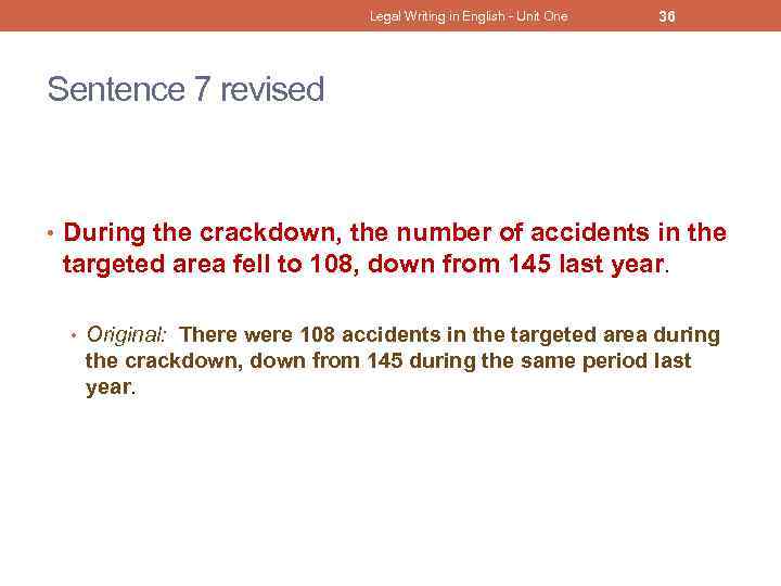 Legal Writing in English - Unit One 36 Sentence 7 revised • During the