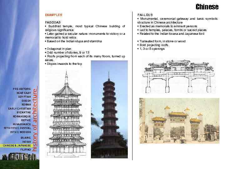 Chinese EXAMPLES PAGODAS • Buddhist temple, most typical Chinese building of religious significance •