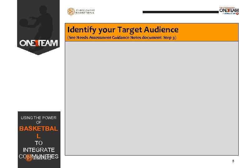 Identify your Target Audience (See Needs Assessment Guidance Notes document: Step 3) USING THE