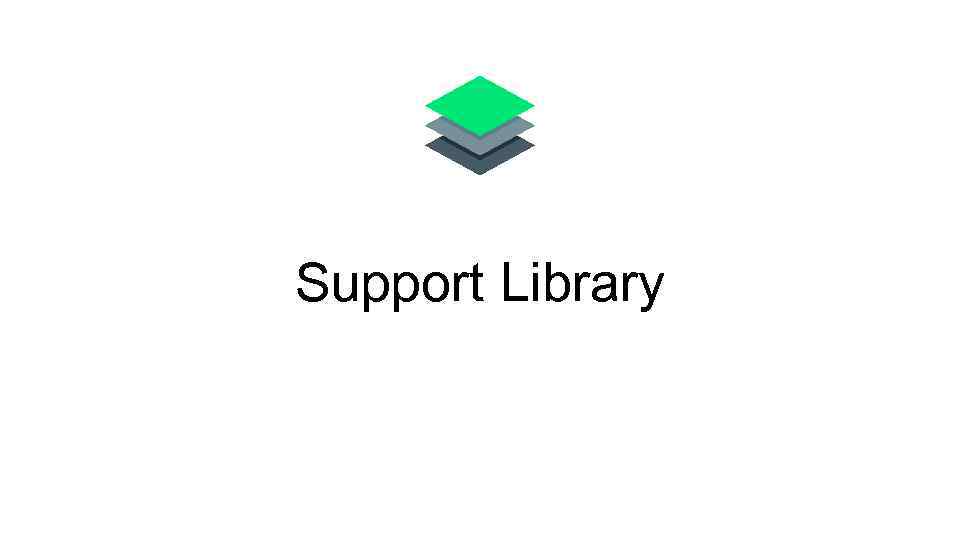 Support Library 