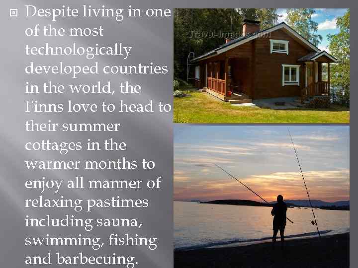  Despite living in one of the most technologically developed countries in the world,