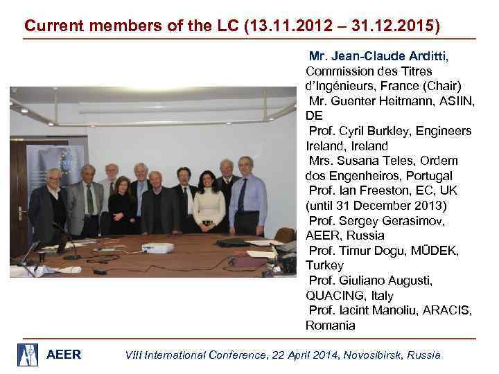 Current members of the LC (13. 11. 2012 – 31. 12. 2015) Mr. Jean-Claude