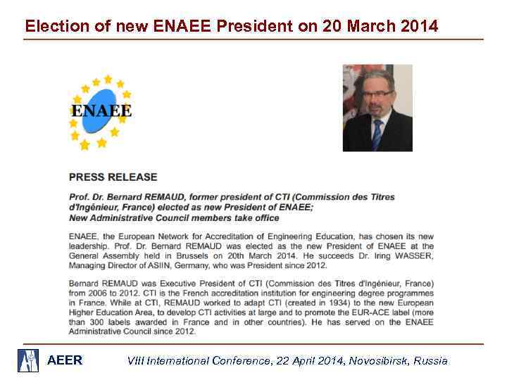Election of new ENAEE President on 20 March 2014 AEER VIII International Conference, 22