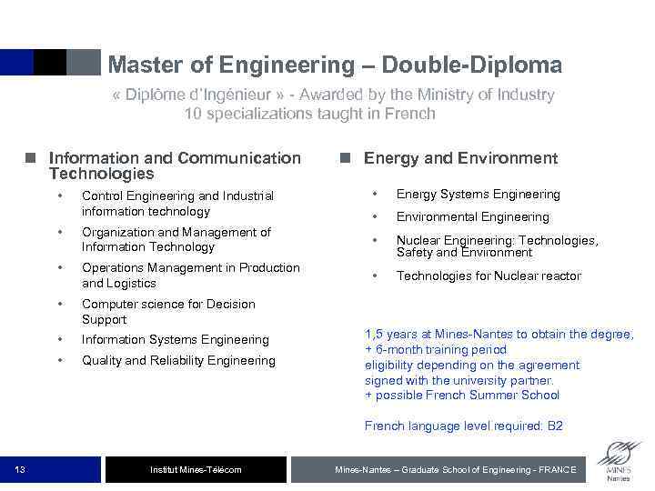 Master of Engineering – Double-Diploma « Diplôme d’Ingénieur » - Awarded by the Ministry