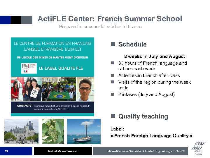 Acti. FLE Center: French Summer School Prepare for successful studies in France n Schedule