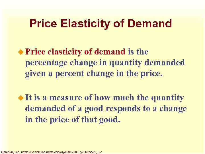 Price Elasticity of Demand u Price elasticity of demand is the percentage change in