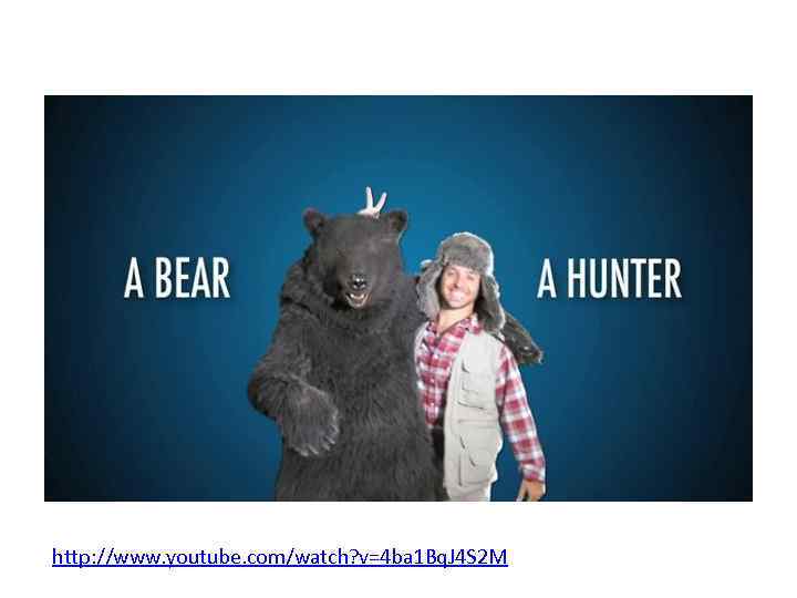 http: //www. youtube. com/watch? v=4 ba 1 Bq. J 4 S 2 M 