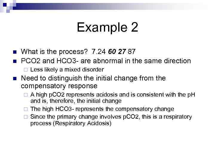 Example 2 n n What is the process? 7. 24 60 27 87 PCO