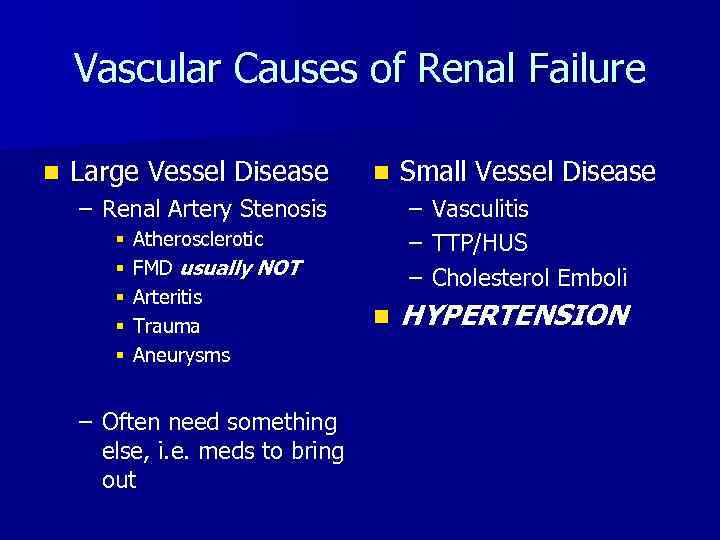 Vascular Causes of Renal Failure n Large Vessel Disease n – Renal Artery Stenosis