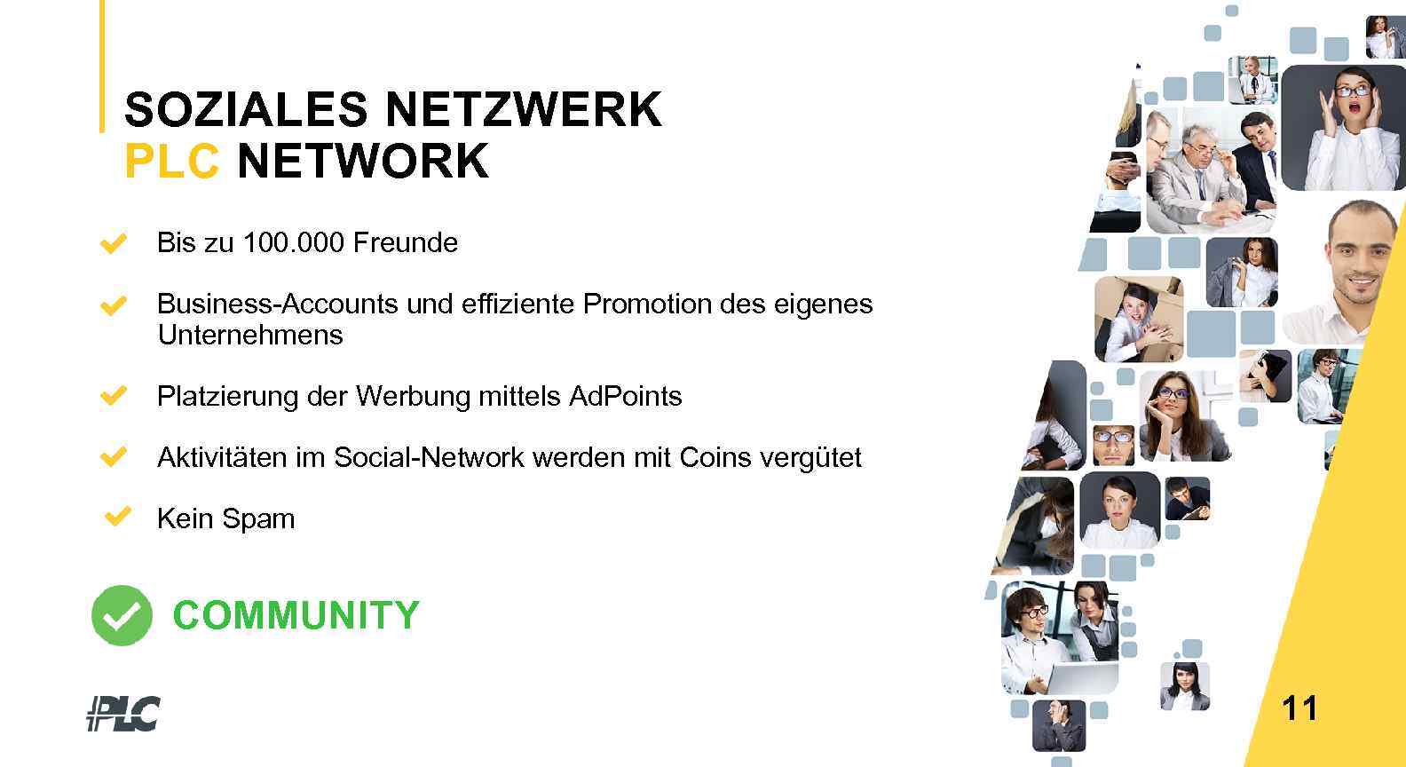 SOZIALES NETZWERK PLC NETWORK Bis zu 100. 000 Freunde Business-Accounts und effiziente Promotion des
