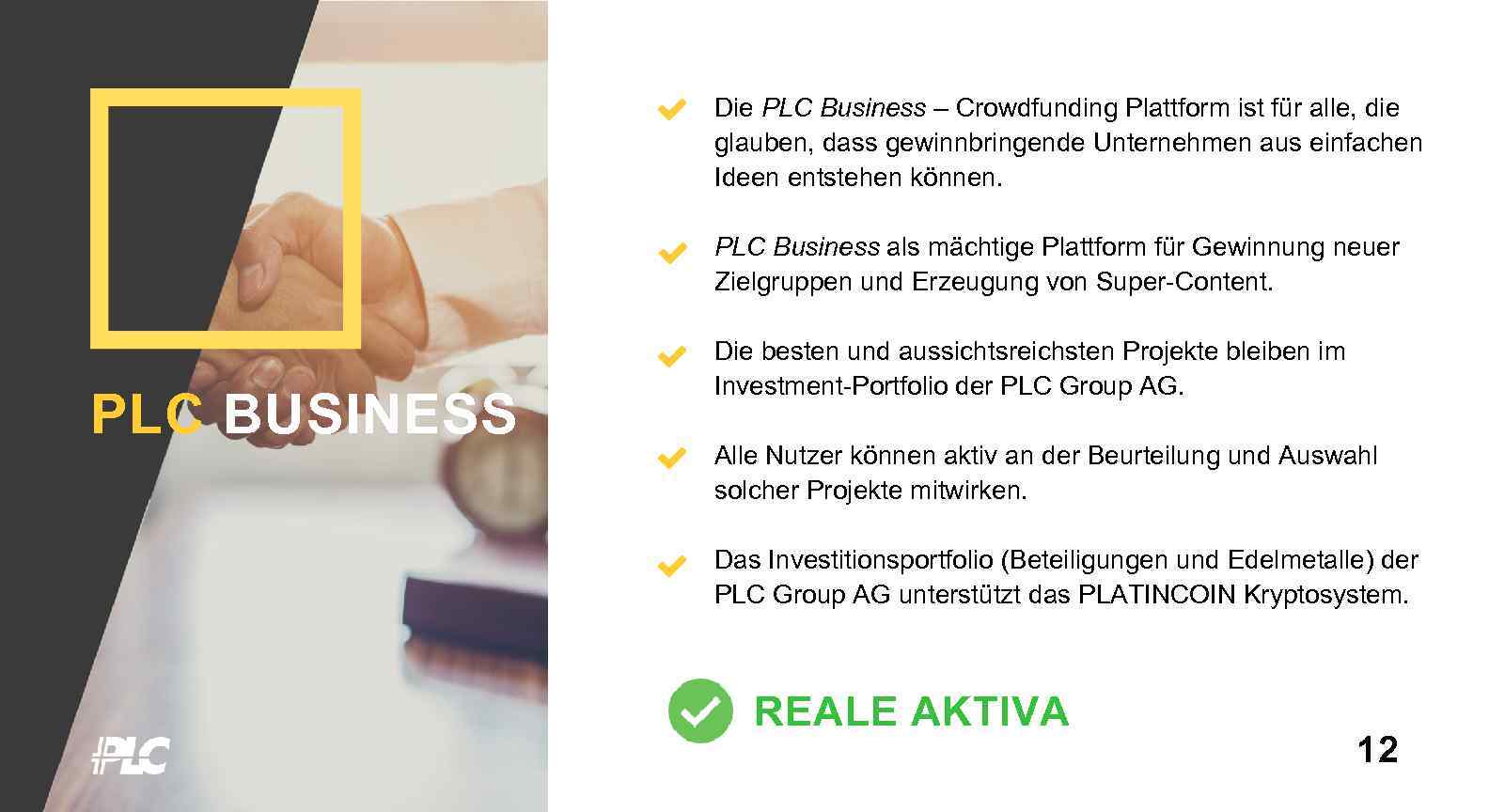 Die PLC Business – Crowdfunding Plattform ist für alle, die glauben, dass gewinnbringende Unternehmen
