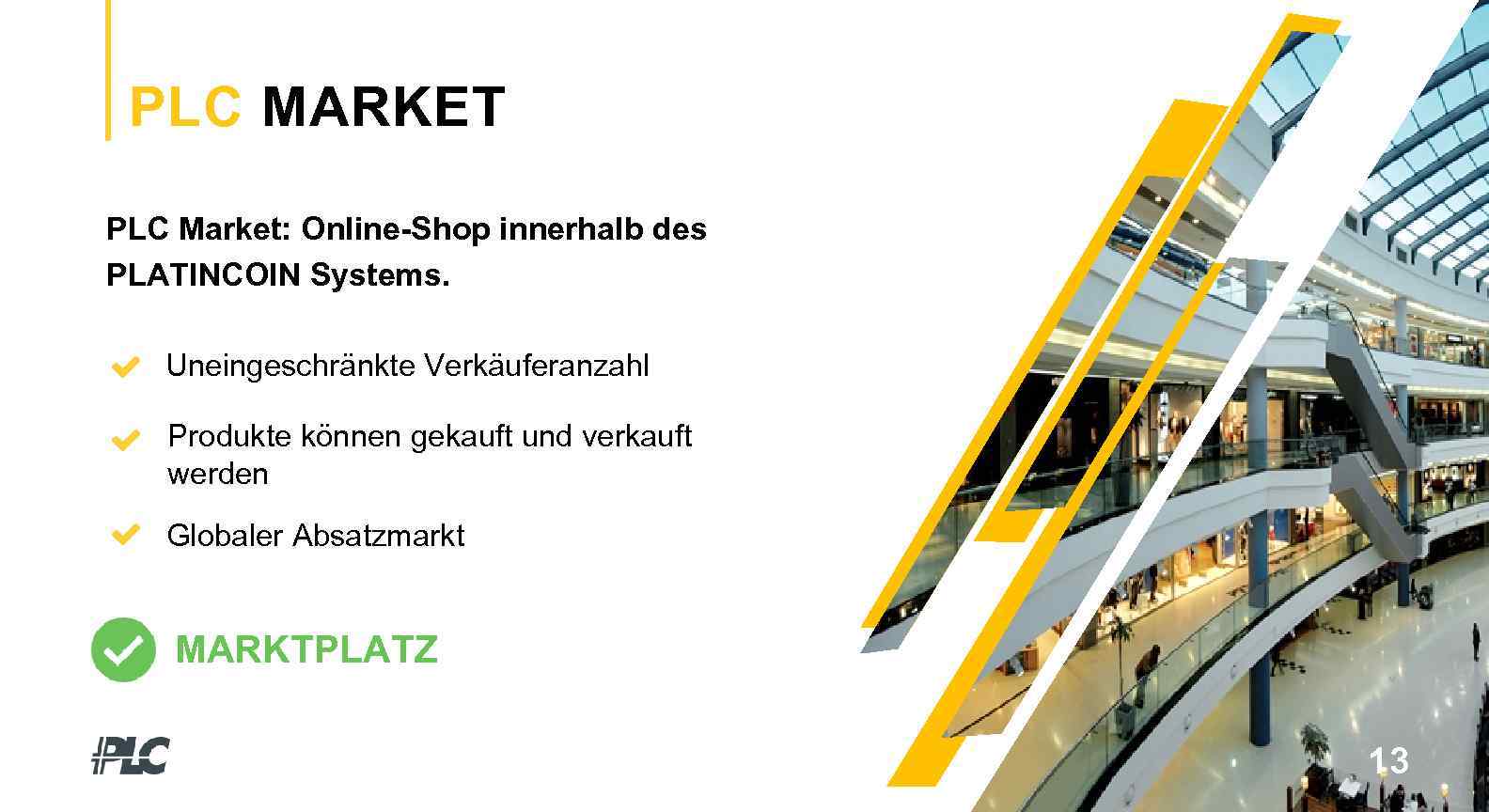 PLC MARKET PLC Market: Online-Shop innerhalb des PLATINCOIN Systems. Uneingeschränkte Verkäuferanzahl Produkte können gekauft